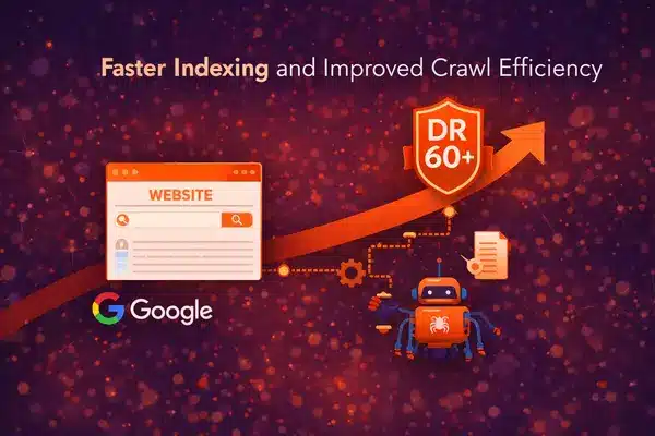 Increase Ahrefs Domain Rating 4 Faster Indexing and Improved Crawl Efficiency